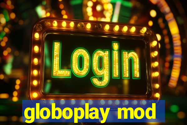 globoplay mod